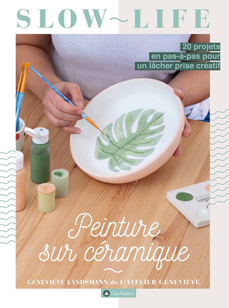 Notre livre ! Peinture sur Céramique : 20 projets en pas-à-pas